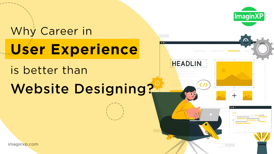 Why-career-in-user-experience-is-better-than-website-designing
